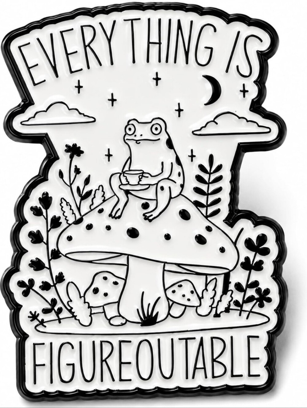 Everything Is Figureoutable Frog Mushroom Reptile Enamel Pin - Black & White